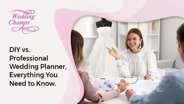 DIY vs. Professional Wedding Planner